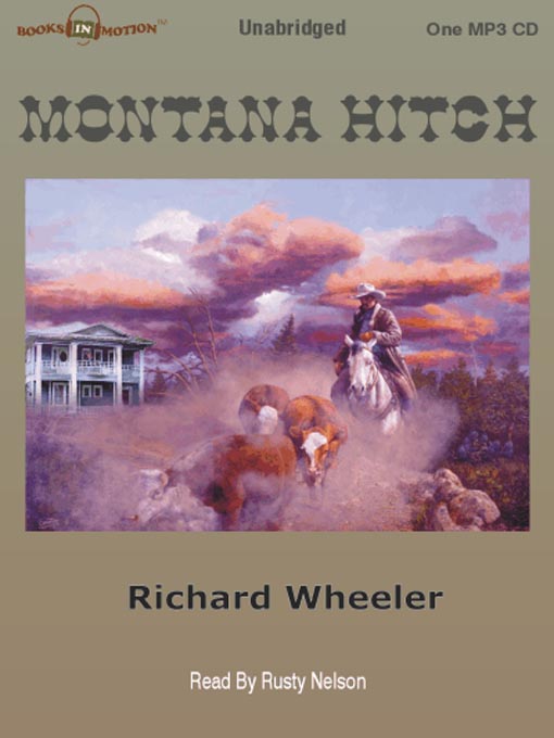 Title details for Montana Hitch by Richard S. Wheeler - Available